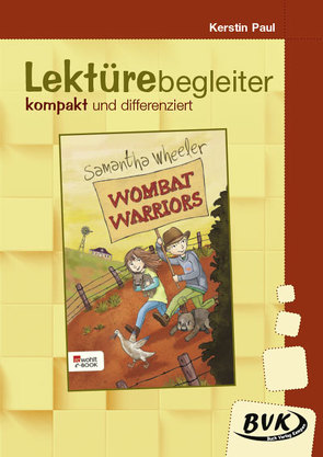 Lektürebegleiter – kompakt und differenziert: Wombat Warriors von Paul,  Kerstin