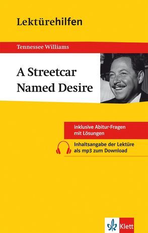 Lektürehilfen Tennessee Williams „A Streetcar Named Desire“ von Mühlmann,  Horst