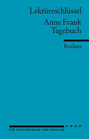 Lektüreschlüssel zu Anne Frank: Tagebuch von Feuchert, Medenwald,  Nikola