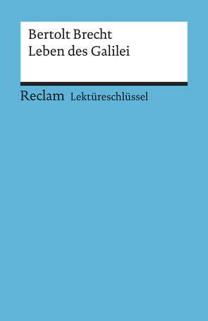 Lektüreschlüssel zu Bertolt Brecht: Leben des Galilei von Payrhuber,  Franz-Josef