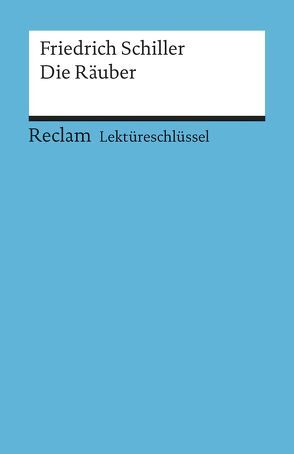 Lektüreschlüssel zu Friedrich Schiller: Die Räuber von Poppe,  Reiner