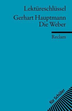 Lektüreschlüssel zu Gerhart Hauptmann: Die Weber von Mommert,  Michael