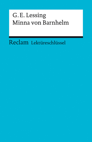 Lektüreschlüssel zu Gotthold Ephraim Lessing: Minna von Barnhelm von Völkl,  Bernd