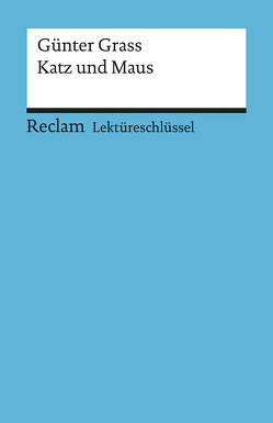 Lektüreschlüssel zu Günter Grass: Katz und Maus von Spreckelsen,  Wolfgang