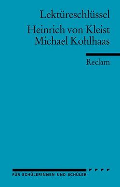 Lektüreschlüssel zu Heinrich von Kleist: Michael Kohlhaas von Pelster,  Theodor