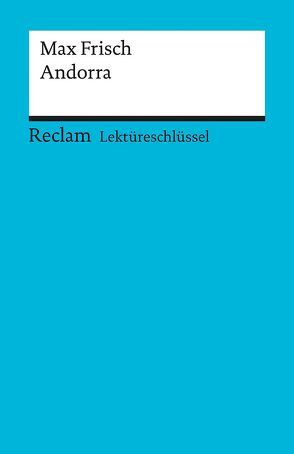 Lektüreschlüssel zu Max Frisch: Andorra von Kutzmutz,  Olaf