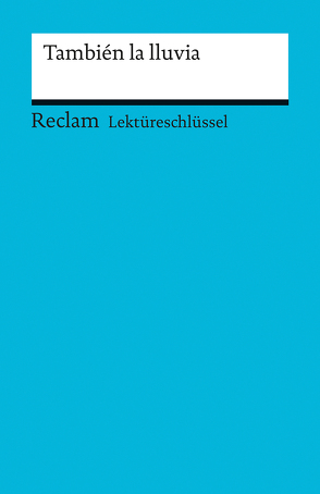 Lektüreschlüssel zu También la lluvia von Mai,  Renate