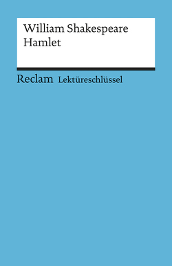 Lektüreschlüssel zu William Shakespeare: Hamlet von Williams,  Andrew