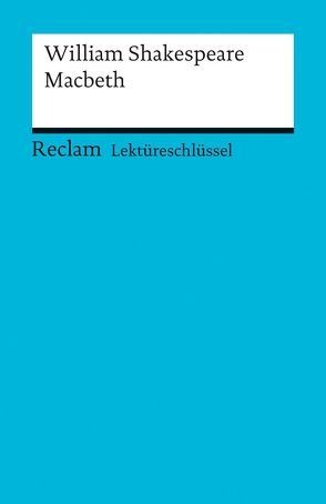 Lektüreschlüssel zu William Shakespeare: Macbeth von Williams,  Andrew