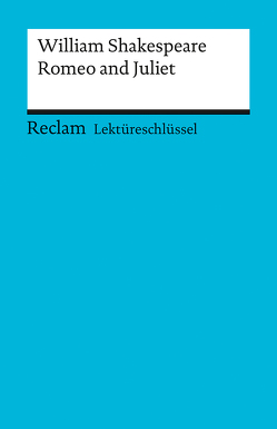 Lektüreschlüssel zu William Shakespeare: Romeo and Juliet von Ellenrieder,  Kathleen