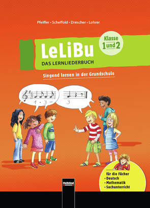 LeLiBu (Klasse 1 und 2) – Das Lernliederbuch. Liederbuch von Pfeiffer,  Wolfgang, Scheffold,  Edith