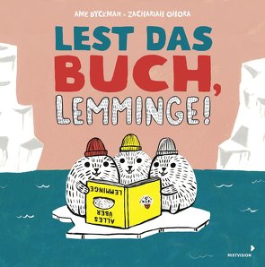 Lest das Buch, Lemminge ! von Dyckman,  Ame, OHora,  Zachariah