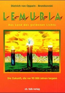 Lemuria – das Land des goldenen Lichts von Oppeln-Bronikowski,  Dietrich von