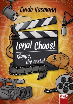 Lena! Chaos! Klappe, die erste! von Heirich,  Daniela, Kasmann,  Guido