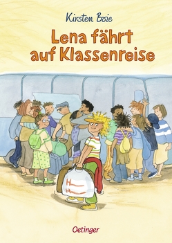 Lena fährt auf Klassenreise von Boie,  Kirsten, Brix,  Silke