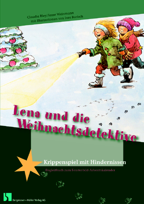 Lena und die Weihnachtsdetektive von Bley,  Claudia, Rarisch,  Ines, Weinmann,  Anne