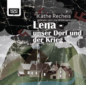 Lena – Unser Dorf und der Krieg von Recheis,  Käthe, Wildmann,  Lisa