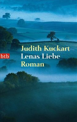 Lenas Liebe von Kuckart,  Judith