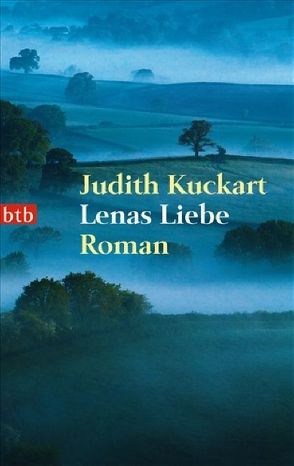 Lenas Liebe von Kuckart,  Judith