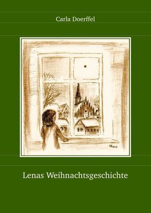 Lenas Weihnachtsgeschichte von Doerffel,  Carla, Doerffel,  Wolfram