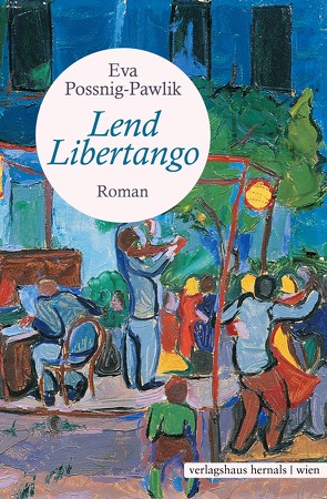 Lend Libertango von Possnig-Pawlik,  Eva