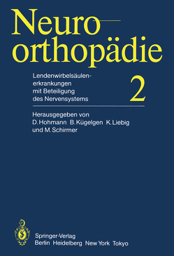 Lendenwirbelsäulenerkrankungen mit Beteiligung des Nervensystems von Hohmann,  D., Kügelgen,  B., Liebig,  K.