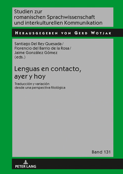 Lenguas en contacto, ayer y hoy von del Barrio de la Rosa,  Florencio, del Rey Quesada,  Santiago, González Gómez,  Jaime