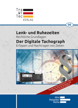 Lenk- und Ruhezeiten – Der Digitale Tachograph von Markus,  Mertens