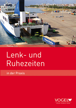 Lenk- und Ruhezeiten in der Praxis von Fritz,  Thomas