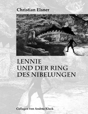 Lennie und der Ring des Nibelungen von Elsner,  Christian