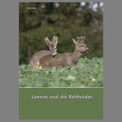 Lennox und die Rehbrüder von Stuber,  Denise