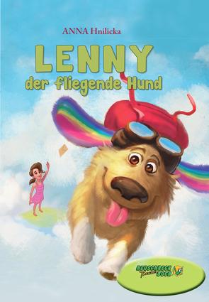 Lenny der fliegende Hund von Hnlicka,  Anna, Scherbaum,  Elisabeth