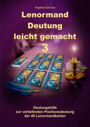 Lenormand Deutung leicht gemacht 3 von Schulze,  Angelina