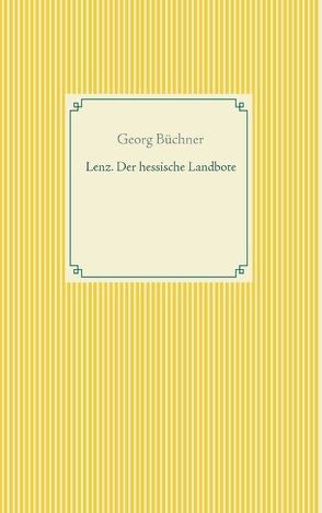 Lenz. Der hessische Landbote von Büchner,  Georg