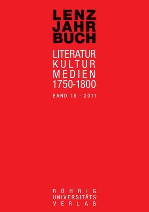 Lenz-Jahrbuch 18 (2011) von Luserke,  Matthias, Martin,  Ariane, Rossbach,  Nikola