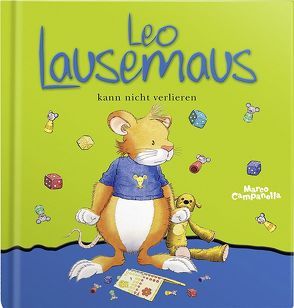 Leo Lausemaus kann nicht verlieren von Campanella,  Marco