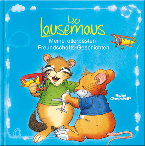 Leo Lausemaus Meine allerbesten Freundschafts-Geschichten von Marco,  Campanella