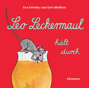 Leo Leckermaul hält durch von Meißner,  Gert, Orinsky,  Eva