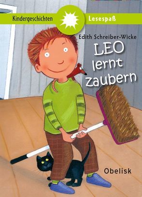 Leo lernt zaubern von Holland,  Carola, Schreiber-Wicke,  Edith