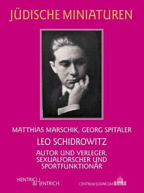 Leo Schidrowitz von Marschik,  Matthias, Spitaler,  Georg