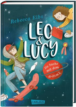 Leo und Lucy 1: Die Sache mit dem dritten L von Christians,  Julia, Elbs,  Rebecca