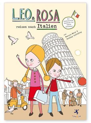 Leo und Rosa reisen nach Italien von Mery,  Marcus, Schilling,  Philipp