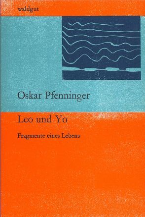 Leo und Yo von Pfenninger,  Oskar