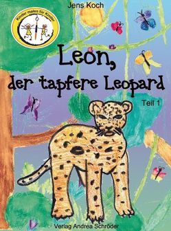 Leon, der tapfere Leopard von Koch,  Jens