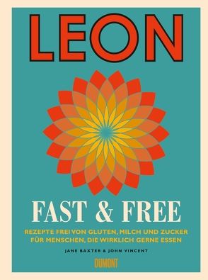 LEON. Fast & Free von Baxter,  Jane, Somalo,  Kerstin, Titze-Grabec,  Alexandra, Vincent,  John