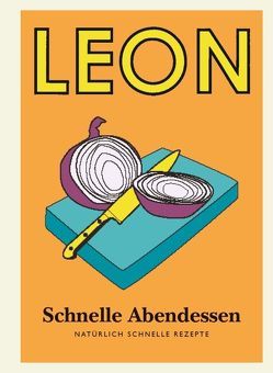 LEON Mini. Schnelle Abendessen von Dimbleby,  Henry, Plunkett-Hogge,  Kay, Vincent,  John