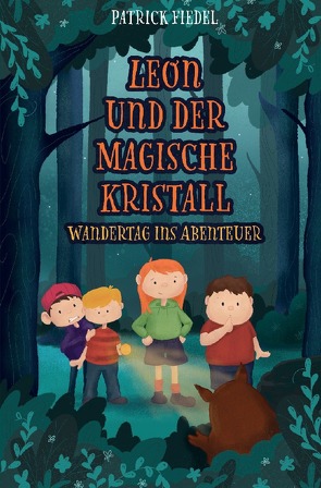 Leon und der magische Kristall von Fiedel,  Patrick