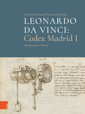 Leonardo da Vinci: Codex Madrid I von Kreft,  Thomas, Lohrmann,  Dietrich