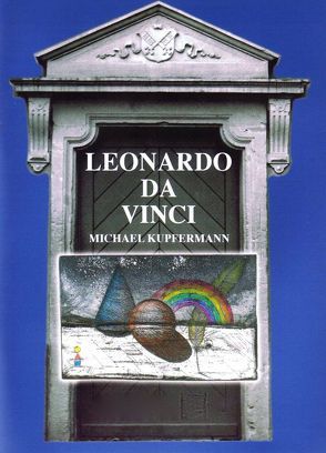 Leonardo da Vinci – DasTagebuch des Meisterschülers Giovanni Beltraffio von Da Vinci,  Leonardo, Kupfermann,  Michael