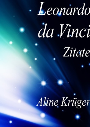 Leonardo da Vinci Zitate von Krüger,  Aline